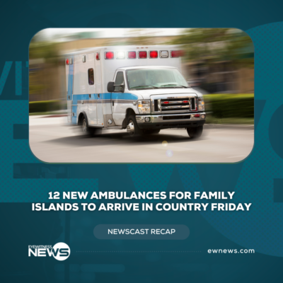 12-new-ambulances-for-family-islands-to-arrive-in-country-friday